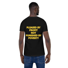 Load image into Gallery viewer, PLEASED BY PROFIT NOT PUNISHED BY POVERTY! LOGO T-SHIRT
