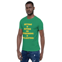 Load image into Gallery viewer, BETTING N BUYING OR BORROWING N BULLSHITING LOGO T-SHIRT