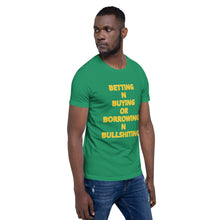 Load image into Gallery viewer, BETTING N BUYING OR BORROWING N BULLSHITING LOGO T-SHIRT