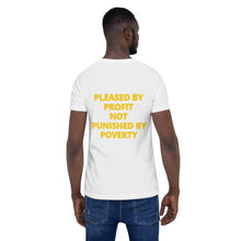 Load image into Gallery viewer, PLEASED BY PROFIT NOT PUNISHED BY POVERTY! LOGO T-SHIRT