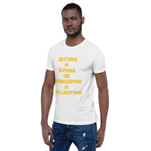 Load image into Gallery viewer, BETTING N BUYING OR BORROWING N BULLSHITING LOGO T-SHIRT